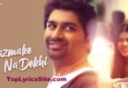 Aazmake Na Dekhi Lyrics