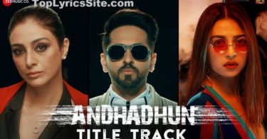 AndhaDhun Lyrics (Title Track)Lyrics