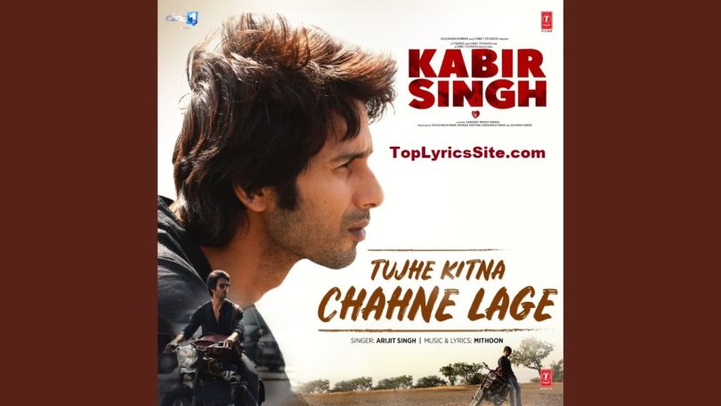 Tujhe Kitna Chahne Lage Lyrics