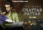 Chattar Pattar Lyrics