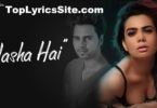 Nasha Hai Lyrics