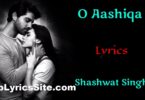 O Aashiqa Lyrics