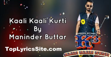 Kaali Kaali Kurti (K3) Lyrics