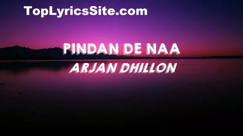 Pindan De Naa Lyrics