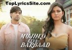 Mujhko Kiya Barbaad Lyrics