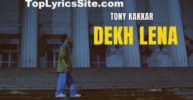 Dekh Lena Lyrics